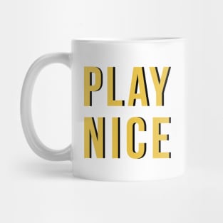 Play Nice Mug